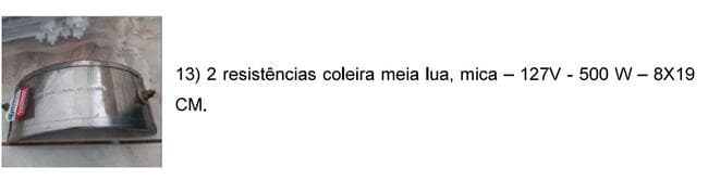 2 resistências coleira meia lua, mica - 127V - 500W - leilão judicial - Não informado BR - lance mínimo R$ 350